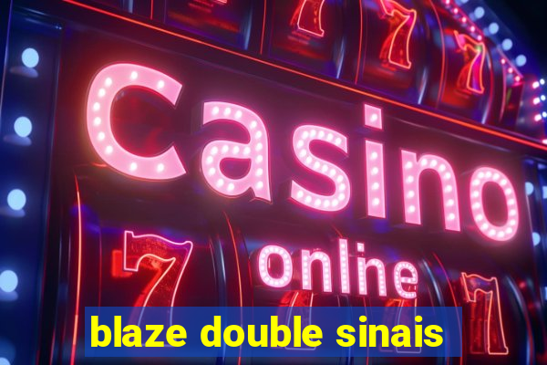 blaze double sinais